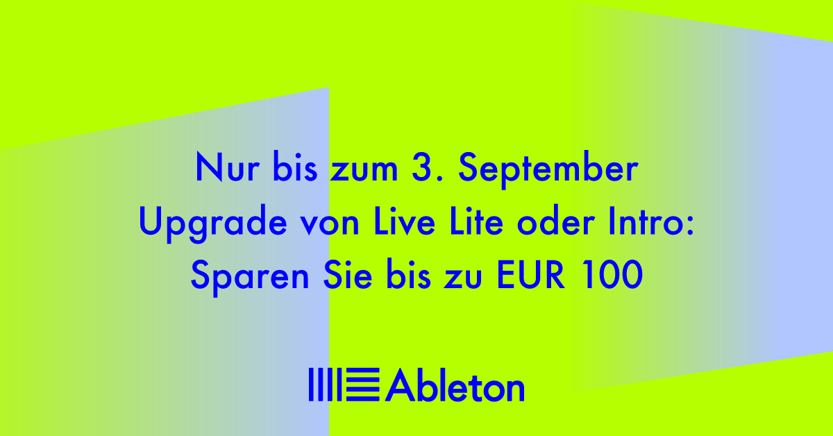 Ableton Upgrade Aktion bis 03.09.19 - Bis zu 100,00 Euro sparen